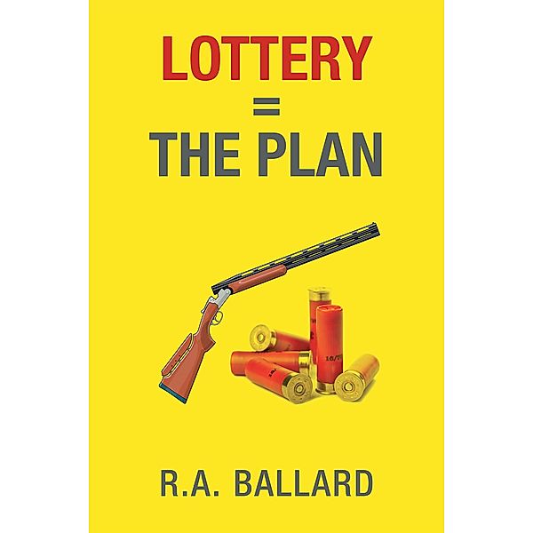 Lottery=The Plan, R. A. Ballard