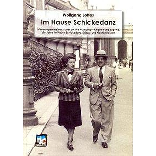 Lottes, W: Im Hause Schickedanz, Wolfgang Lottes