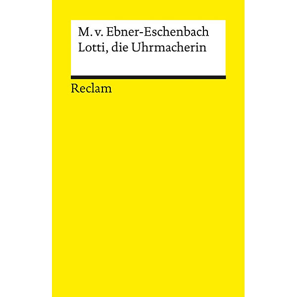 Lotti, die Uhrmacherin, Marie von Ebner-Eschenbach