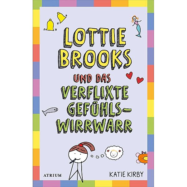 Lottie Brooks und das verflixte Gefühlswirrwarr / Lottie Brooks Bd.2, Katie Kirby