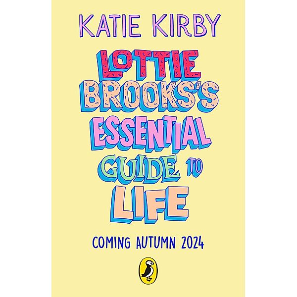Lottie Brooks's Essential Guide to Life, Katie Kirby