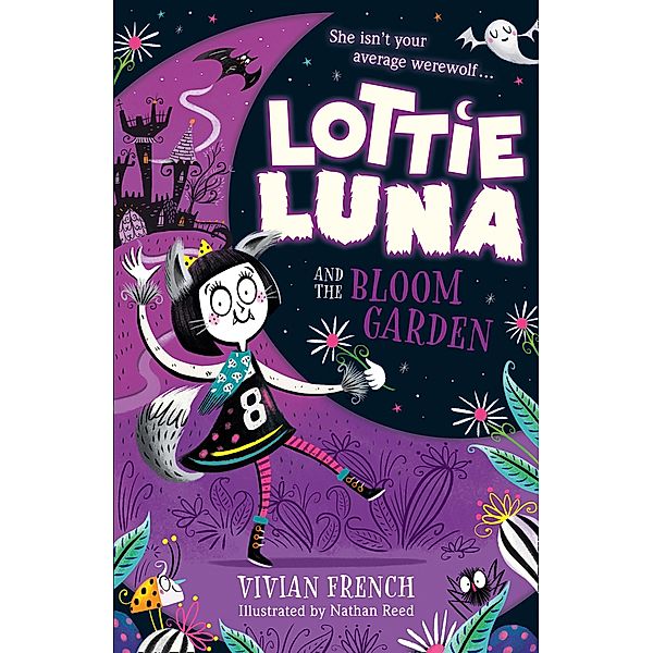 Lottie Luna and the Bloom Garden / Lottie Luna Bd.1, Vivian French