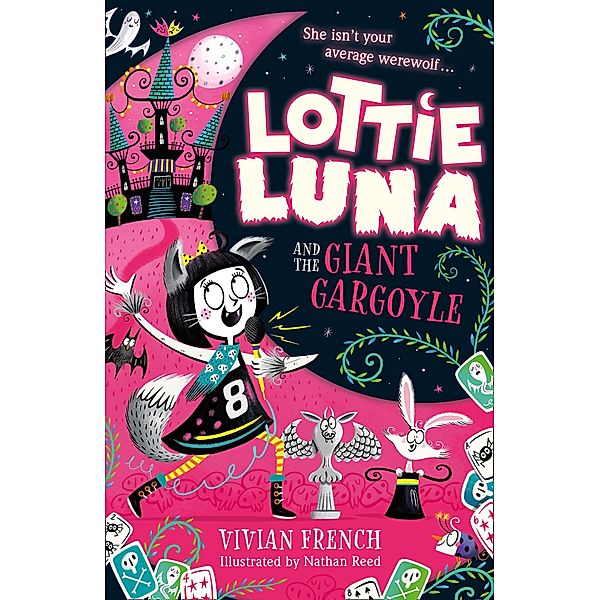 Lottie Luna and the Giant Gargoyle / Lottie Luna Bd.4, Vivian French