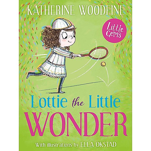 Lottie the Little Wonder / Little Gems, Katherine Woodfine