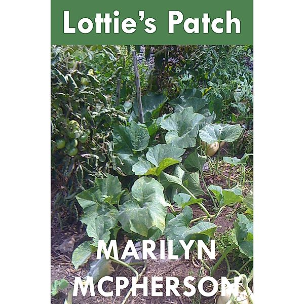Lottie's Patch, Marilyn Mcpherson