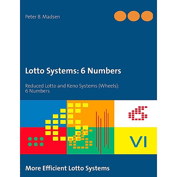 Lotto Systems: 6 Numbers, Peter B. Madsen