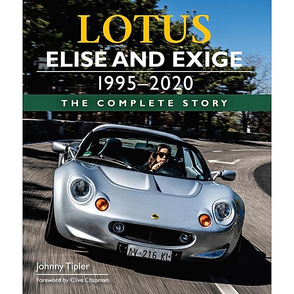 Lotus Elise and Exige 1995-2020, Johnny Tipler