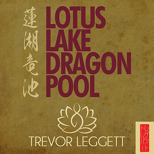 Lotus Lake Dragon Pool, Trevor Leggett