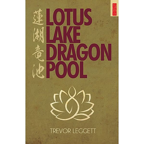 Lotus Lake, Dragon Pool, Trevor Leggett