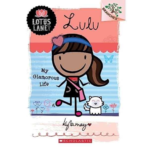 Lotus Lane / Lulu: My Glamorous Life, Kyla May