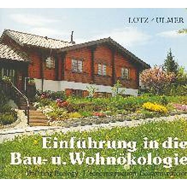 Lotz, K: Einf. Bau- und Wohnoekologie, Karl-Ernst Lotz, Günter Albert Ulmer