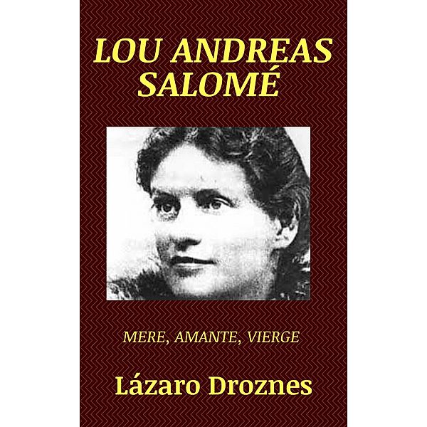 Lou Andrea Salomé, Lázaro Droznes