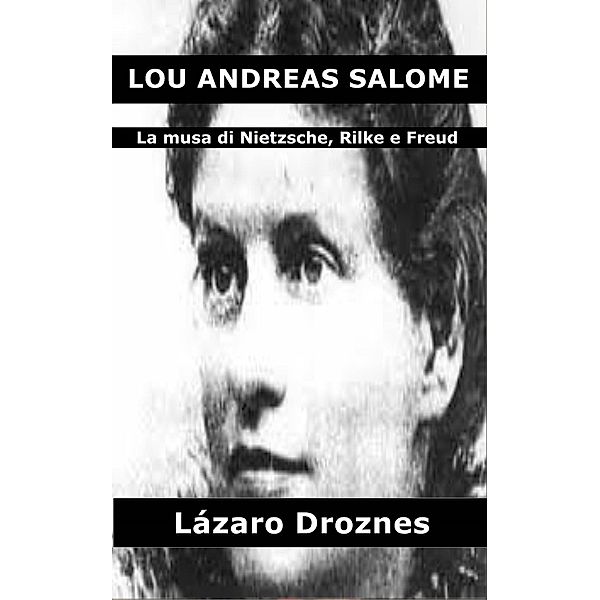 Lou Andreas Salomé, Lázaro Droznes