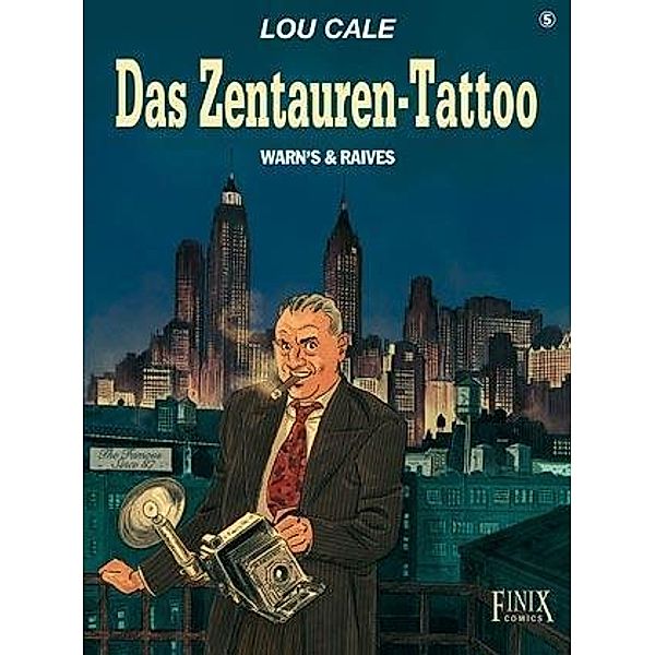 Lou Cale -  Das Zentauren-Tattoo, Eric Warnauts, Guy Raives