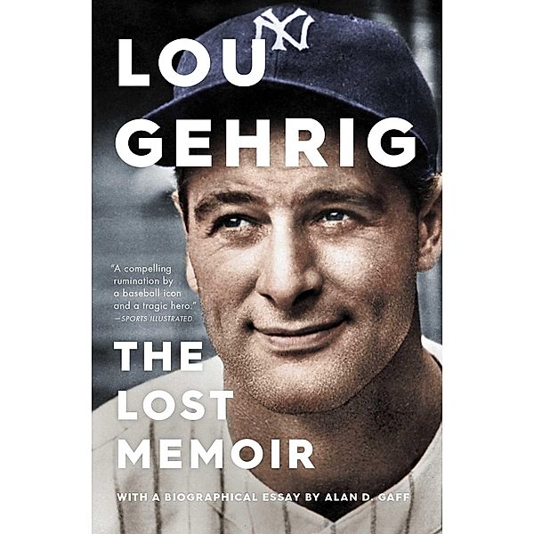 Lou Gehrig, Alan D. Gaff