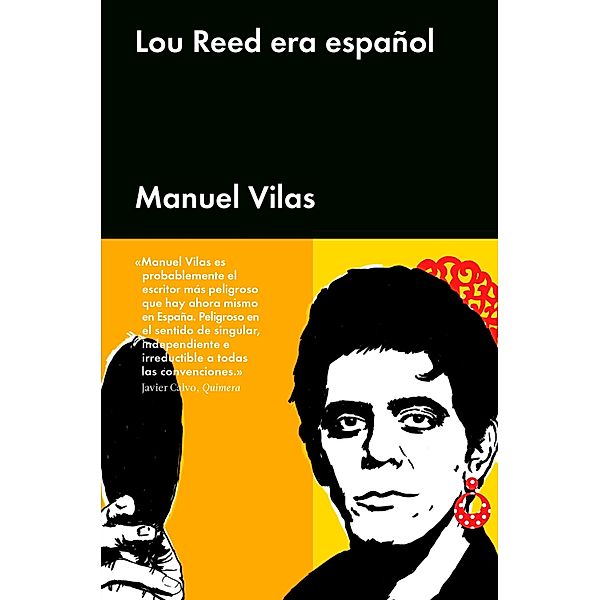 Lou Reed era español / Ensayo General, Manuel Vilas