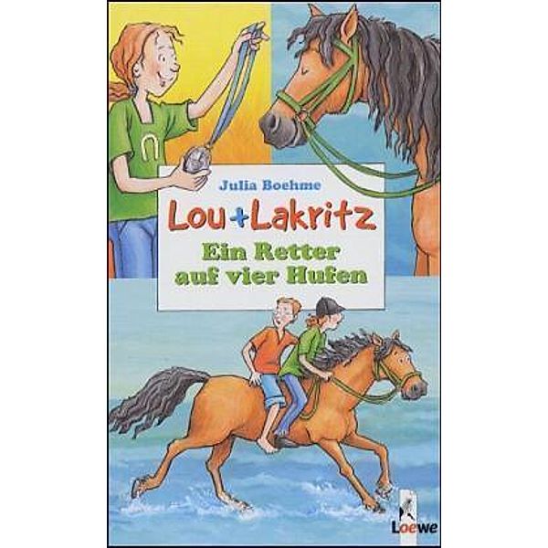 Lou und Lakritz - Ein Retter auf vier Hufen, Julia Boehme