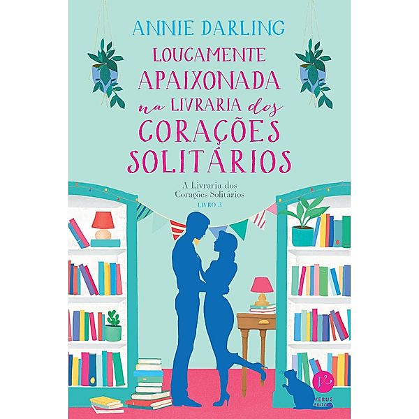 Loucamente apaixonada na livraria dos corações solitários / A Livraria dos Corações Solitários Bd.3, Annie Darling