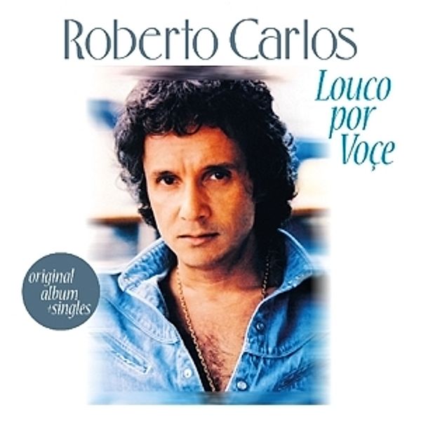 Louco Por Voce+8, Roberto Carlos