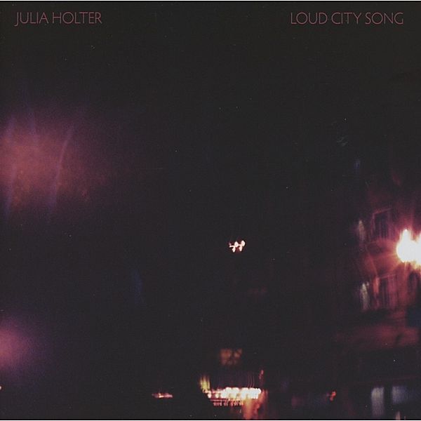 Loud City Song, Julia Holter