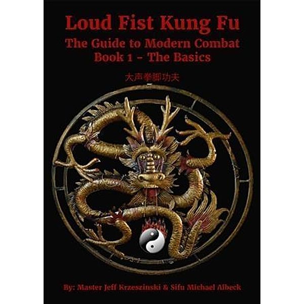 Loud Fist Kung Fu, Master Jeff Krzeszinski