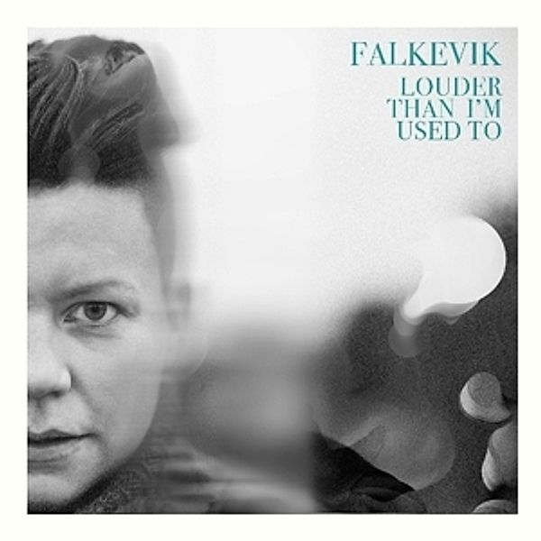 Louder Than I'M Used To, Falkevik