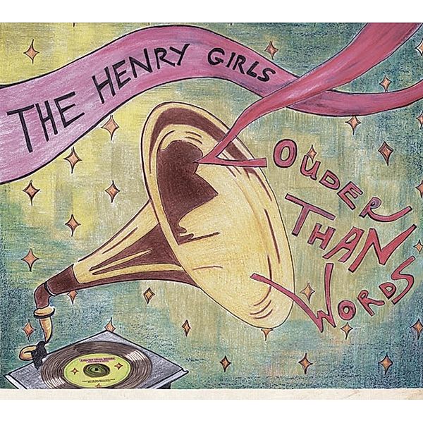 Louder Than Words, The Henry Girls