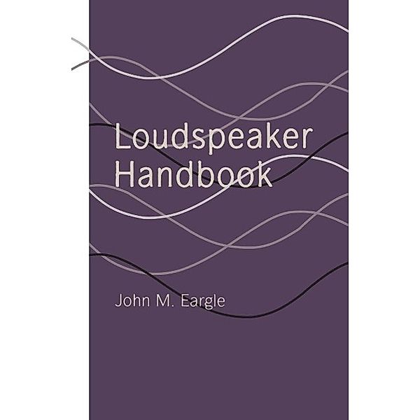 Loudspeaker Handbook, John Eargle