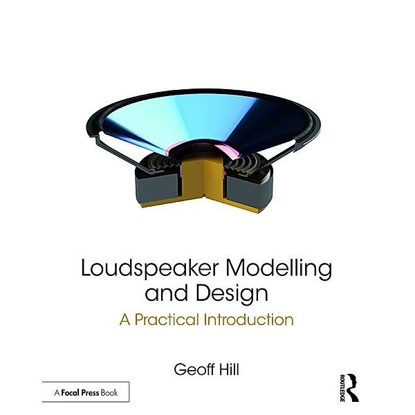 Loudspeaker Modelling and Design, Geoff Hill