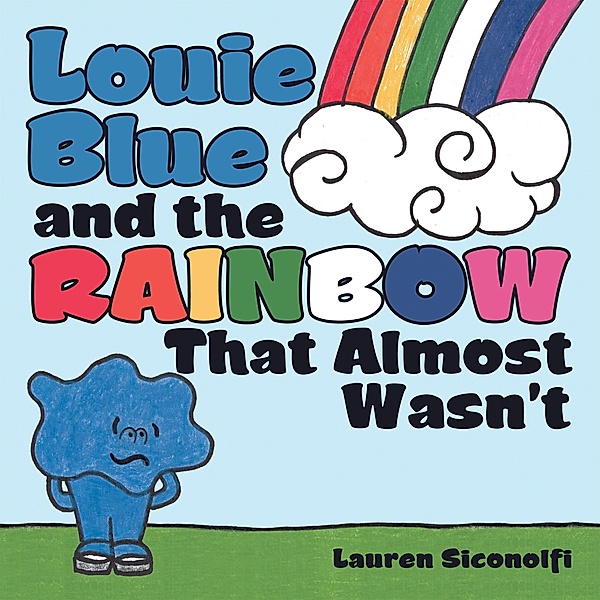 Louie Blue and the Rainbow That Almost Wasn't, Lauren Siconolfi