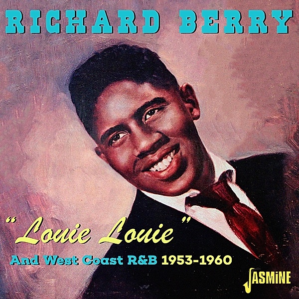 Louie Louie And West Coast R&B 1953-1960, Richard Berry