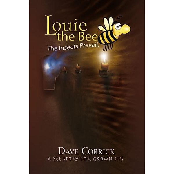Louie the Bee, Dave Corrick