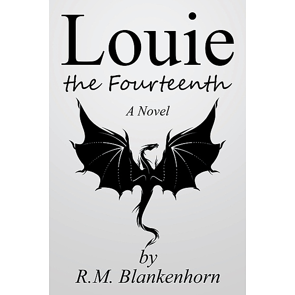 Louie the Fourteenth, R.M. Blankenhorn