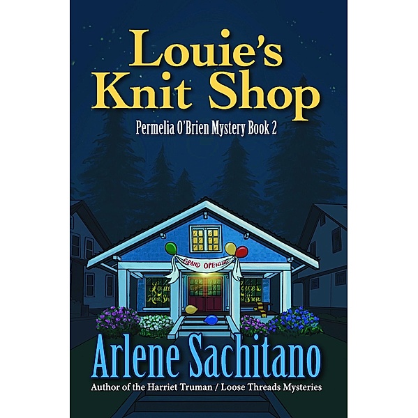 Louie's Knit Shop, Arlene Sachitano