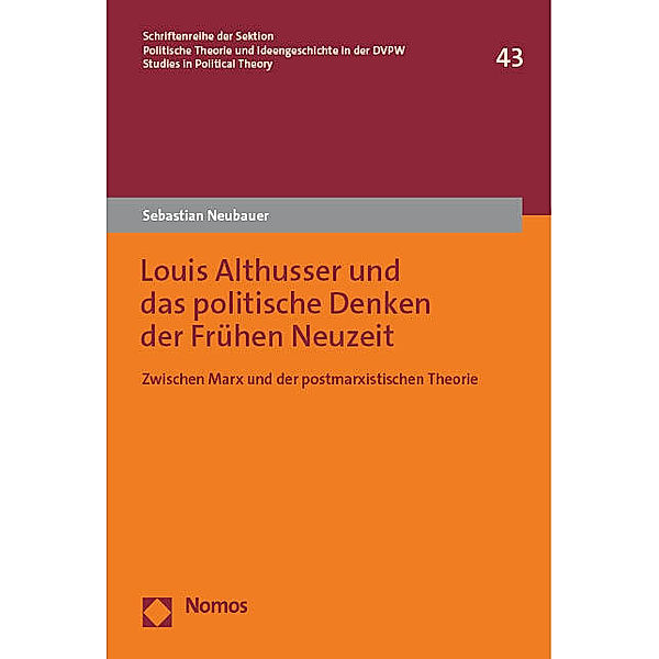 Louis Althusser und das politische Denken der Frühen Neuzeit, Sebastian Neubauer