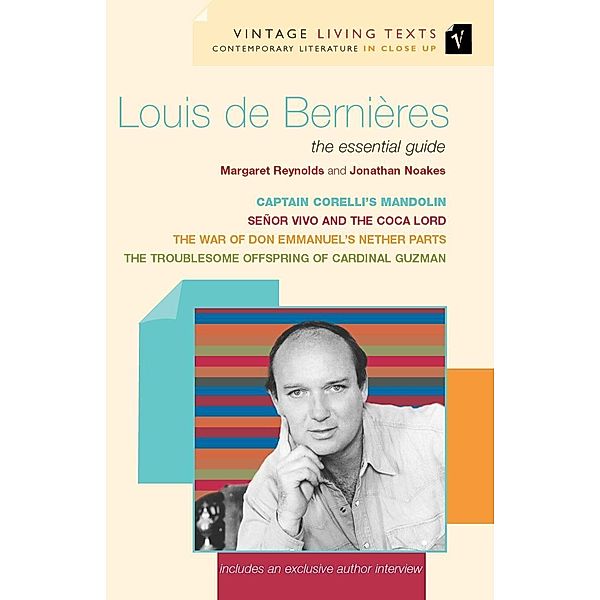 Louis de Bernières / Vintage Living Texts Bd.7, Jonathan Noakes, Margaret Reynolds