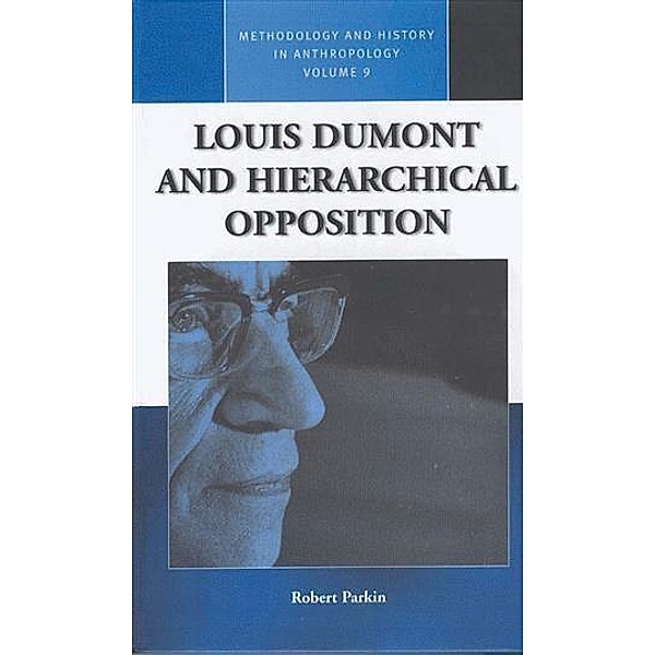 Louis Dumont and Hierarchical Opposition, Robert Parkin