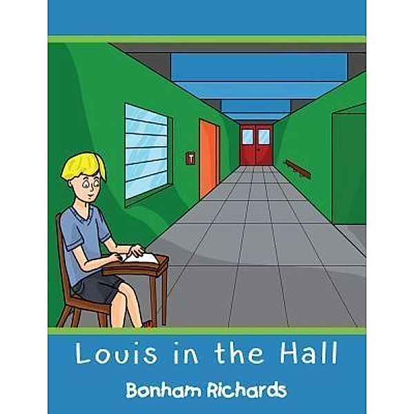 Louis in the Hall / TOPLINK PUBLISHING, LLC, Bonham Richards