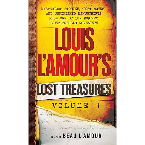 Louis L'Amour's Lost Treasures: Volume 1 / Louis L'Amour's Lost Treasures, Louis L'amour, Beau L'Amour