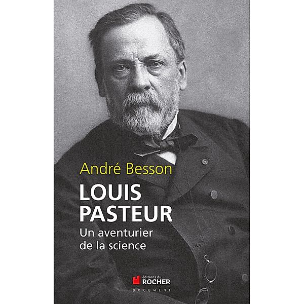 Louis Pasteur, André Besson