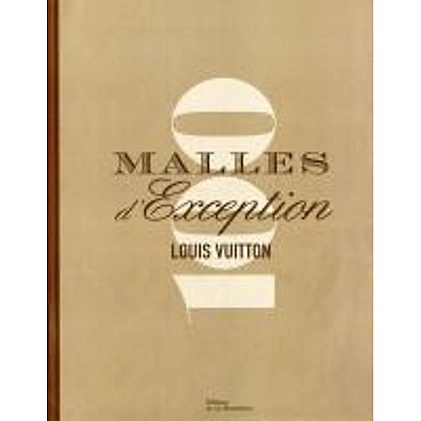Louis Vuitton: 100 Legendary Trunks, Pierre Leonforte