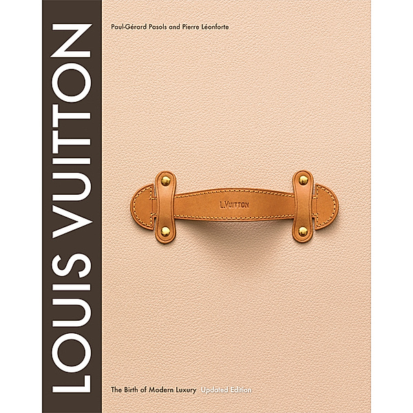 Louis Vuitton, Paul-Gerard Pasols, Pierre Leonforte
