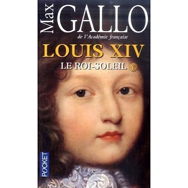 Louis XIV, Max Gallo