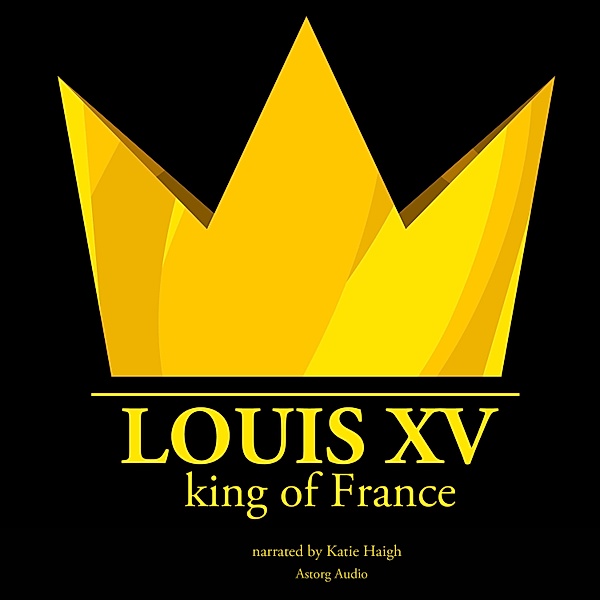Louis XV, King of France, J.M. Gardner