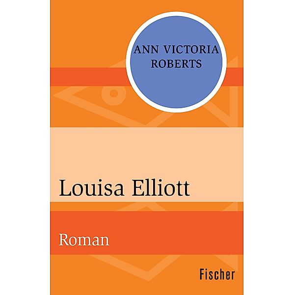 Louisa Elliott, ANN VICTORIA ROBERTS