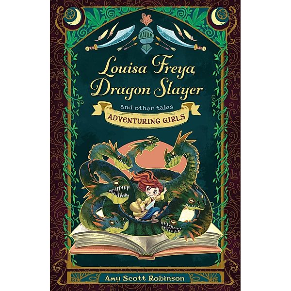 Louisa Freya, Dragon Slayer / Adventuring Girls, Amy Scott Robinson