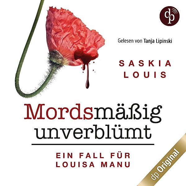 Louisa Manu-Reihe - 1 - Mordsmäßig unverblümt - Louisa Manus erster Fall, Saskia Louis