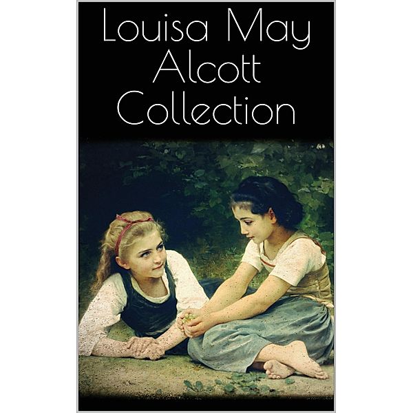 Louisa May Alcott Collection, Louisa May Alcott