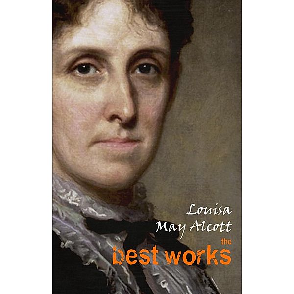 Louisa May Alcott: The Best Works / Pandora's Box, Alcott Louisa May Alcott