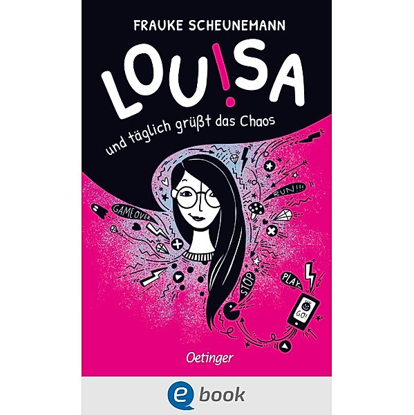 Louisa. Und täglich grüßt das Chaos, Frauke Scheunemann